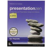 Presentation Zen: Simple Ideas on Presentation Design and Delivery