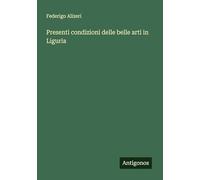 Presenti condizioni delle belle arti in Liguria