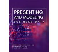 PRESENTING AND MODELING BUSINESS DATA