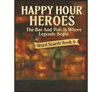 Presenting Huge Word Search Books for Adults Happy Hour Heroes Edition Book 6: Full Page Word Puzzle Large Print Word Find For Easy Reading (A Happy ... Celebrating Places For Food Drinks And Fun)
