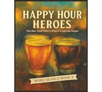 Presenting Huge Word Search Books for Adults Happy Hour Heroes Edition Book 9: Full Page Word Puzzle Large Print Word Find For Easy Reading (A Happy ... Celebrating Places For Food Drinks And Fun)