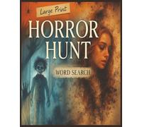 Presenting Huge Word Search Books for Adults Horror Hunt Movie Titles Edition 5000 Words Season 1: Full Page And Large Print Wordfind For Easy Reading ... Everything Scary In Horror Flicks And Films)