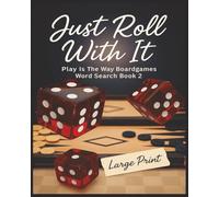 Presenting Huge Word Search Books for Adults Just Roll With It Play Is The Way Book 2 Edition 3000 Games: Full Page Word Puzzle Large Print Word Find ... Is The Way Boardgame Names 3 Book Series)