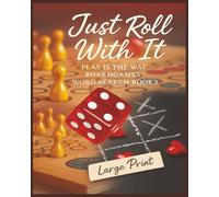 Presenting Huge Word Search Books for Adults Just Roll With It Play Is The Way Book 3 Edition 3000 Games: Full Page Word Puzzle Large Print Word Find ... Is The Way Boardgame Names 3 Book Series)