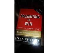 Presenting to Win:The Art of Telling Your Story, Updated and Expanded Edition