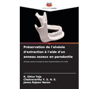 Préservation de l'alvéole d'extraction à l'aide d'un anneau osseux en parodontie: Anneau osseux autogène dans l'augmentation de crête