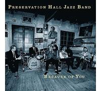 Preservation Hall Jazz Band - Because of You