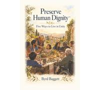 Preserve Human Dignity: Five Ways to Live in Unity