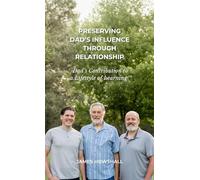 Preserving Dad’s Influence through Relationship: Dad’s Contribution to a Lifestyle of Learning™