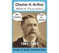 President Chester A. Arthur Word Search Puzzle Book: Word Searches with Easy to Read Print about U.S. President Chester A. Arthur, Achievements, ... Gift for Vacations, Holidays and Free Times