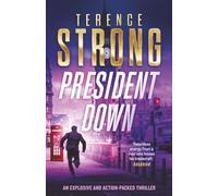 PRESIDENT DOWN a high-stakes and action-packed thriller