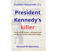 President Kennedy’s killer: To sit on the throne… witnesses had to die, and a killer who never killed