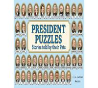 President Puzzles: Stories told by their Pets: Discover U.S. presidents and their pets with President Puzzles-67 word searches at two difficulty ... Fun meets history! (Word Search Story Books)