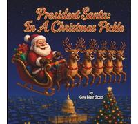 President Santa: In a Christmas Pickle