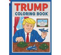 President Trump Coloring Book for Kids:: Fun Cartoon Coloring Pages Featuring Patriotic Scenes, American Symbols, and Presidential Adventures