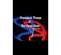 President Trump & The Deep State