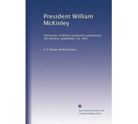 President William McKinley: University of Illinois memorial convocation, the Armory, September 19, 1901