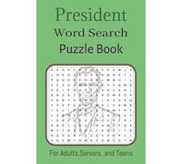 President Word Search Puzzle Book For Adults, Seniors, and Teens: Explore U.S. Presidents Through Word Search Puzzles - 80 Pages | 6 x 9 Inches