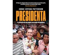 Presidenta: La Victoria de Una Mujer En Un País de Hombres / Madam President: A Woman's Victory in a Country of Men