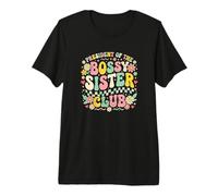 Presidente del Líder de Hermanos Bossy Sister Club Camiseta Premium