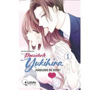 Presidente Yukihira, ¡Hábleme de sexo! 1