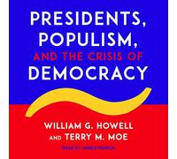 Presidentes, populismo y la crisis de la democracia
