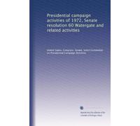 Presidential campaign activities of 1972, Senate resolution 60 Watergate and related activities: Volume 15