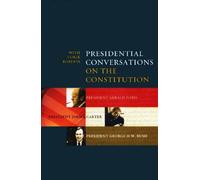 Presidential Conversations on the Constitution with Cokie Roberts