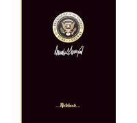 Presidential Style Trump Signature Notebook for Men & Women - Patriotic USA Eagle Seal Journal, American Pride Daily Planner for Students, ... Productivity & Organization & Gift Giving
