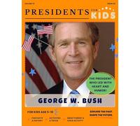 Presidents for Kids - The George W. Bush Activity Book | Children's U.S. History Book with Fun Facts, Activities & Stories | Ages 5-10 [Paperback] Presidents For Kids