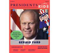 Presidents for Kids - The Gerald Ford Activity Book | Children's U.S. History Book with Fun Facts, Activities & Stories | Ages 5-10 [Paperback] Presidents For Kids