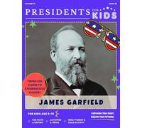 Presidents for Kids - The James A. Garfield Activity Book | Children's U.S. History Book with Fun Facts, Activities & Stories | Ages 5-10 [Paperback] Presidents For Kids