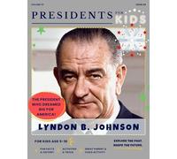 Presidents for Kids - The Lyndon B. Johnson Activity Book | Children's U.S. History Book with Fun Facts, Activities & Stories | Ages 5-10 [Paperback] Presidents For Kids