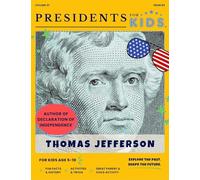 Presidents for Kids - The Thomas Jefferson Activity Book | Children's U.S. History Book with Fun Facts, Activities & Stories | Ages 5-10 [Paperback] Amruby LLC [Paperback] Presidents For Kids