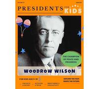 Presidents for Kids - The Woodrow Wilson Activity Book | Children's U.S. History Book with Fun Facts, Activities & Stories | Ages 5-10 [Paperback] Presidents For Kids