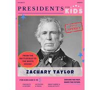 Presidents for Kids - The Zachary Taylor Activity Book | Children's U.S. History Book with Fun Facts, Activities & Stories | Ages 5-10 [Paperback] Presidents For Kids