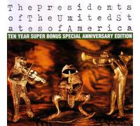 The Presidents Of The United States Of America - Anniversary Edition