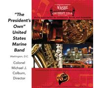 President's Own United States Marine Band - 2009 Wasbe: The President's Own United States Marine Band