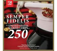President's Own United States Marine Band - Semper Fidelis - The United States Marine Corps at 250