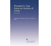 President's Task Force on Victims of Crime: Final report
