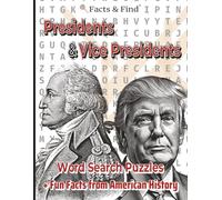 Presidents & Vice Presidents Word Search Puzzles: + Fun Facts from American History (Premium Color Edition) (Learn While You Solve)