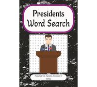 Presidents Word Search: 55 Engaging Word Finds Featuring Leaders, History, and Facts | 6x9 inches, 110 pages | Fun and Educational U.S. Presidents-Themed Puzzles for Kids, Teens, and Adults