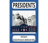 Presidents Word Search Puzzle Book: Easy to Read Print about U.S. Presidents, Executive Branch and More | 6x9 inchs, 110 pages | 50+ Puzzles ... Gift for Vacations, Holidays