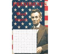 Presidents Word Search Puzzle Book: Word Searches about U.S. Presidents, American History and more |6x9 inches, 120 pages| 50+ puzzles … Good for Vacations, Holidays and Free