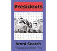 Presidents Word Search Puzzle Book: Word Searches with Easy to Read Print about Presidents, the White House, Washington D.C. and More |6x9 inches, 110 ... Gifts for Vacations, Holidays and Free Times
