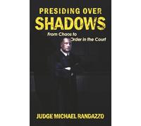 Presiding Over Shadows: From Chaos to Order in the Court