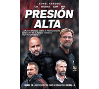 Presión alta: ANÁLISIS TÁCTICO SOBRE EL PROTAGONISMO DEFENSIVO EN EL FÚTBOL Y TAREAS DE ENTRENAMIENTO