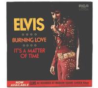 PRESLEY, Elvis - Burning love / It's a matter of time / 74-0769