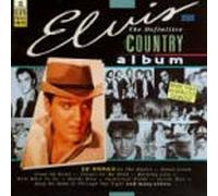 Presley,Elvis - Definitive Country Album [Import]