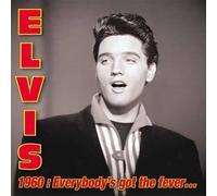 Presley, Elvis - Elvis 1960: Everybody'S Got the Fever